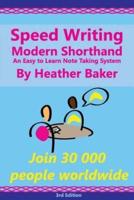 Speed Writing Modern Shorthand an Easy to Learn Note Taking System