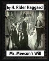 MR Meeson's Will (1888), by H. Rider Haggard (Novel) Illustrated