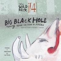 "Big Black Hole" Episode #4
