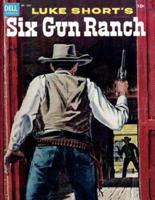 Luke Short's Six Gun Ranch
