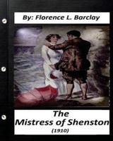 The Mistress of Shenstone (1910) By