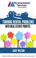 Turning Rental Problems Into Real Estate Profits