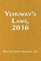 Yehuway's Laws, 2016