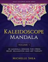 The Kaleidoscope Mandala Coloring Book