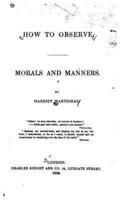 How to Observe, Morals and Manners