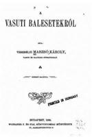 A Vasuti Balesetekrol