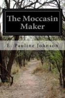 The Moccasin Maker