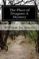 The Place of Dragons a Mystery