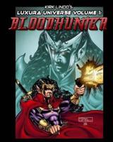 Kirk Lindo's LUXURA UNIVERSE V1: BLOODHUNTER