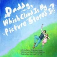 Daddy, Which Cloud Is My Picture Stored In?