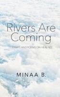 Rivers Are Coming