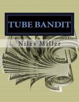 Tube Bandit