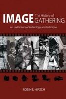 The History of Image Gathering