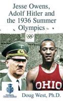 Jesse Owens, Adolf Hitler and the 1936 Summer Olympics