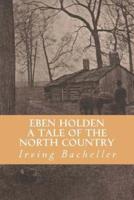 Eben Holden a Tale of the North Country