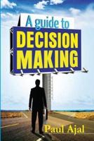 A Guide to Decision Making