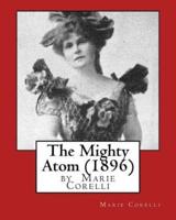 The Mighty Atom (1896), by Marie Corelli