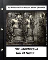 The Chautauqua Girl at Home. By