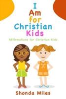 I Am for Christian Kids