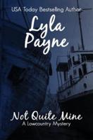Not Quite Mine (A Lowcountry Mystery)