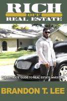 Rich Off Real Estate