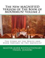 The New MAGNIFIED Version of The Book of MOORMUN! Volume 2