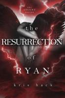 The Resurrection of Ryan