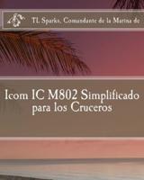 Icom IC M802 Simplificado Para Los Cruceros