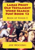 Large Print Old Testament Word Search Fun! Book 12