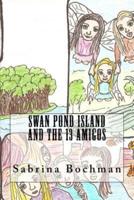 Swan Pond Island and the 13 Amigos