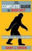 The Complete Guide to Bigfoot