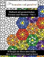 Malbuch Mit Geometrischen Formen Und Mustern - Vol. 1 (Malbuch Für Erwachsene)