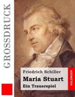 Maria Stuart (Grossdruck)