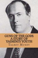 Guns of the Gods (A Story of Yasmini's Youth)