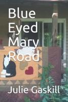 Blue Eyed Mary Road