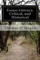 Essays Literary, Critical, and Historical