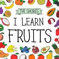 I Learn Fruits