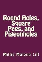 Round Holes, Square Pegs, and Pigeonholes