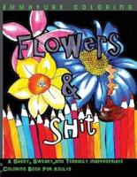 Flowers & Shit Midnight Edition