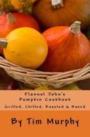 Flannel John's Pumpkin Cookbook