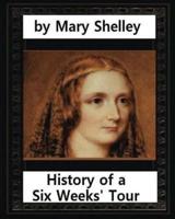 History of a Six Weeks' Tour (1817), by Mary Wollstonecraft Shelley (Novel)