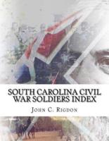 South Carolina Civil War Soldiers Index