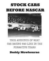 Stock Cars Before NASCAR