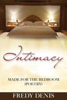 Intimacy Made For The Bedroom ( Poetry)