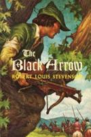 The Black Arrow (A Tale Of The Two Roses)