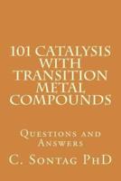 101 Catalysis With Transition Metal Compounds