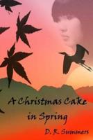 A Christmas Cake in Spring