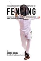 The Novices Guidebook to Mental Toughness Training for Fencers