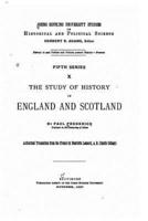 The Study of History in England and Scotland