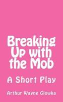 Breaking Up With the Mob